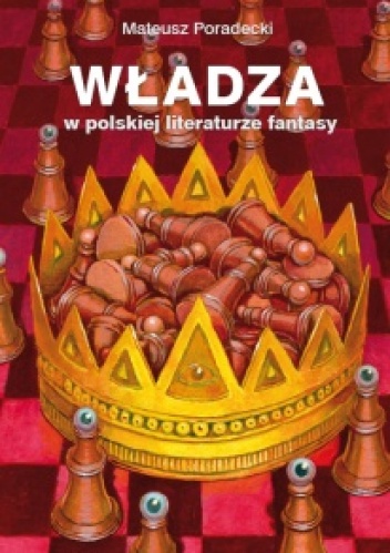 Okładka: Mateusz Poradecki - Władza w polskiej literaturze fantasy