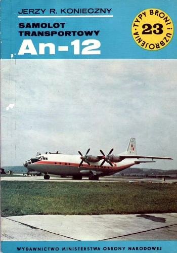 Okładka: Jerzy R. Konieczny - Samolot transportowy An-12