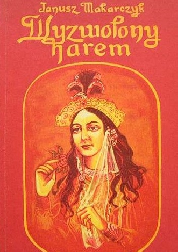 Okładka: Janusz Makarczyk - Wyzwolony Harem