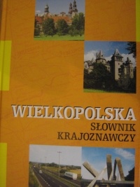 Okładka: Paweł Anders - Wielkopolska. Słownik Krajoznawczy