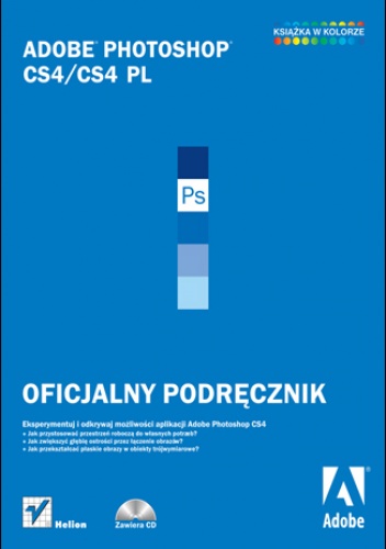 Okładka:  Adobe Creative Team - Adobe Photoshop CS4/CS4 PL. Oficjalny podręcznik