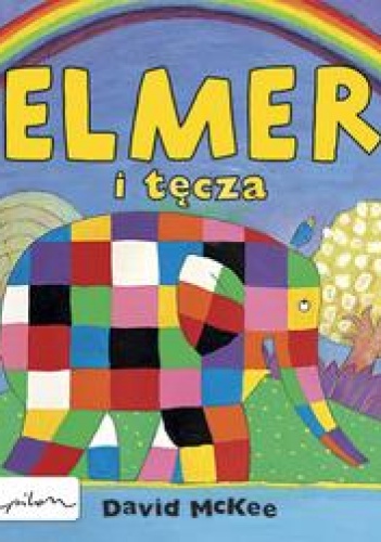 Okładka: David McKee - Elmer i tęcza