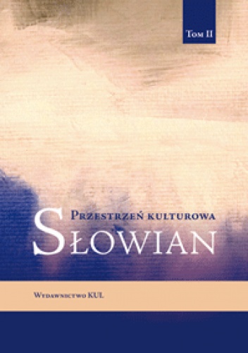Okładka: Monika Sidor - Przestrzeń kulturowa Słowian. Tom II