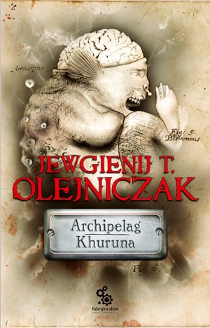 Okładka: Jewgienij T. Olejniczak - Archipelag Khuruna