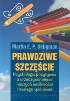 Okładka: Martin E.P. Seligman - Prawdziwe szczęście