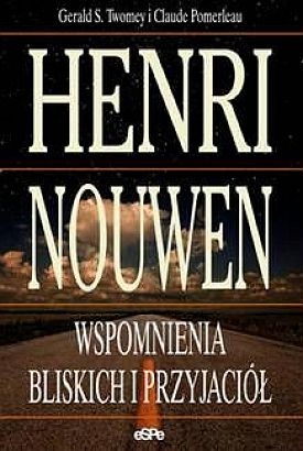 Okładka: Claude Pomerleau - Henri Nouwen. Wspomnienia bliskich i przyjaciół