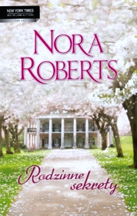 Okładka: Nora Roberts - Rodzinne sekrety