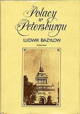 Okładka: Ludwik Bazylow - Polacy w Petersburgu