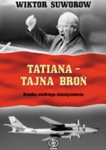 Okładka: Wiktor Suworow - Tatiana - Tajna broń