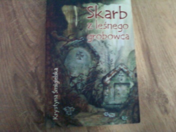 Okładka: Krystyna Śmigielska - Skarb z leśnego grobowca