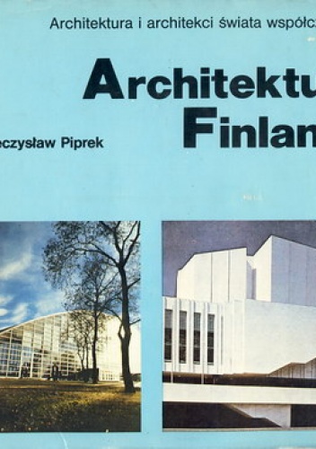 Okładka: Mieczysław Piprek - Architektura Finlandii