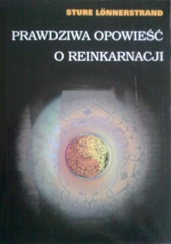 Okładka: Sture Lonnerstrand - Prawdziwa opowieść o reinkarnacji