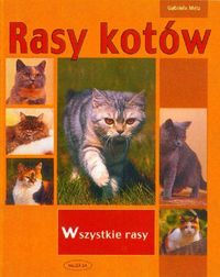 Okładka: Gabriele Metz - Rasy kotów