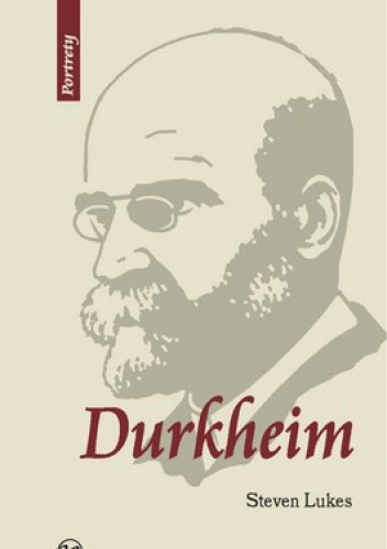 Okładka: Steven Lukes - Emile Durkheim. Życie i dzieło