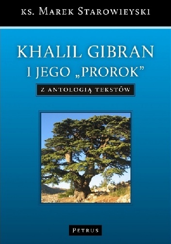Okładka: Marek Starowieyski - Khalil Gibran i jego "Prorok". Z antologią tekstów.
