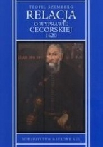 Okładka: Teofil Szemberg - Relacja o wyprawie cecorskiej 1620