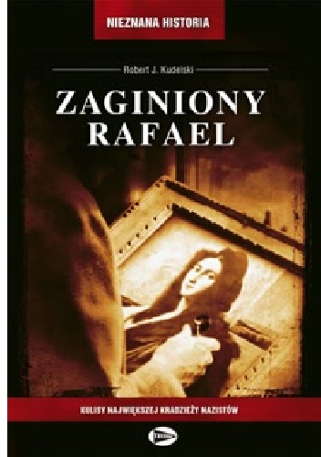 Okładka: Robert J. Kudelski - Zaginiony Rafael