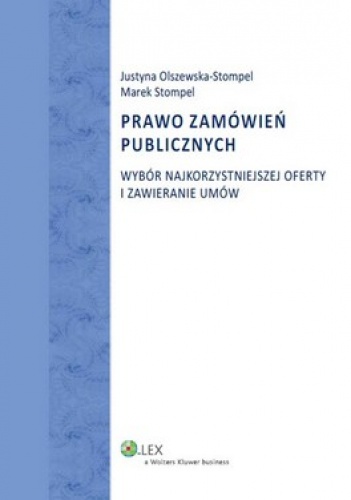 Okładka: Justyna Olszewska-Stompel - Prawo zamówień publicznych.Wybór najkorzystniejszej oferty i zawieranie umów