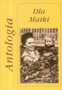 Okładka: Marta Hydzik-Żmuda - Dla matki. Antologia