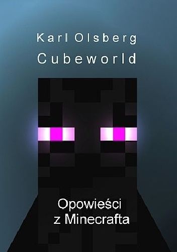 Okładka:  - Cubeworld. Opowieści z Minecrafta