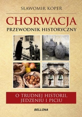 Okładka: Sławomir Koper - Chorwacja. Przewodnik historyczny