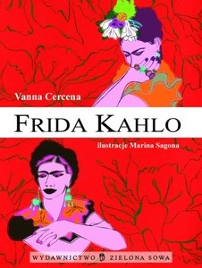 Okładka: Vanna Cercena - Frida Kahlo