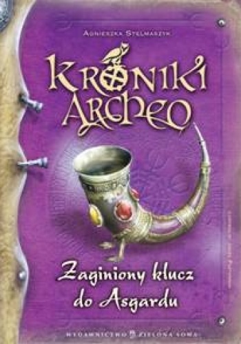 Okładka: Agnieszka Stelmaszyk - Zaginiony klucz do Asgardu