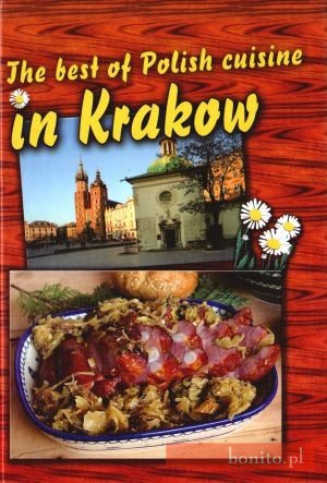Okładka:  praca zbiorowa - The Best Of Polish Cuisine In Krakow