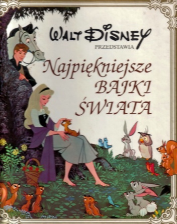 Okładka: Walt Disney - Walt Disney przedstawia Najpiękniejsze Bajki Świata