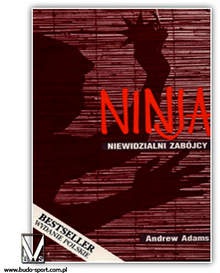 Okładka: Andrew Adams - Ninja. Niewidzialni zabójcy