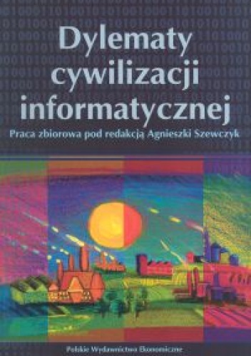 Okładka: Agnieszka Szewczyk - Dylematy cywilizacji informatycznej