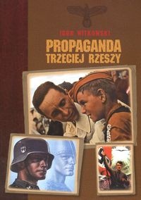Okładka: Igor Witkowski - Propaganda trzeciej rzeszy