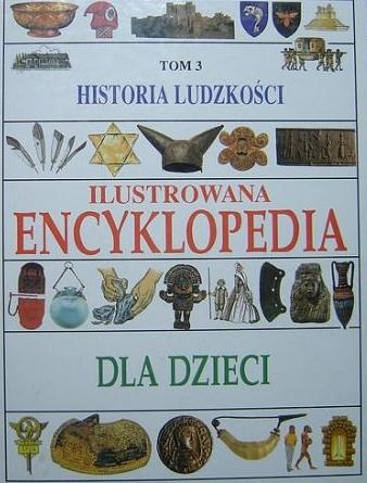 Okładka:  praca zbiorowa - Historia ludzkości. Ilustrowana encyklopedia dla dzieci
