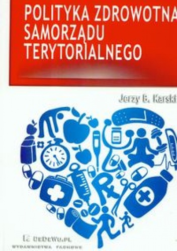 Okładka: Jerzy B. Karski - Polityka zdrowotna samorządu terytorialnego
