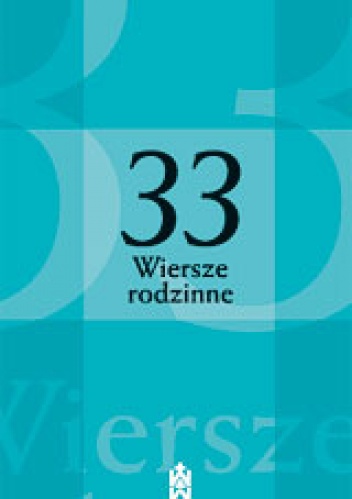 Okładka: Jerzy Szymik - 33 wiersze rodzinne