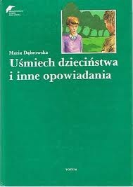 Okładka: Maria Dąbrowska - Uśmiech dzieciństwa