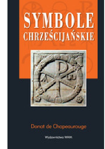 Okładka: Donat de Chapeaurouge - Symbole chrześcijańskie