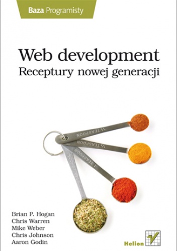 Okładka: Brian P. Hogan - Web development. Receptury nowej generacji