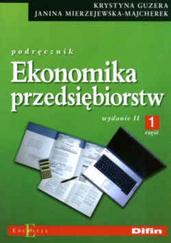 Okładka: Janina Mierzejewska-Majcherek - Ekonomika przedsiębiorstw cz.1