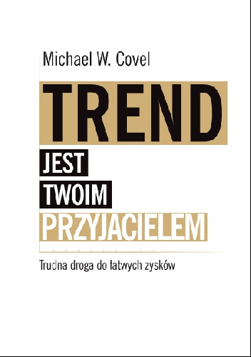 Okładka: Michael Covel - Trend jest twoim przyjacielem
