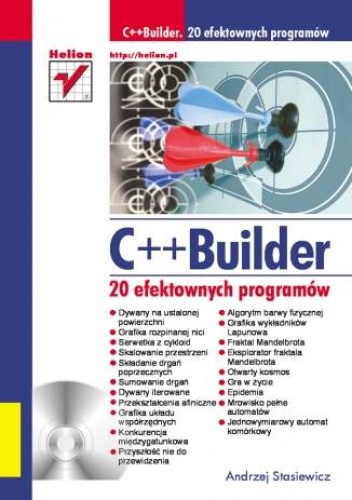 Okładka: Andrzej Stasiewicz - C++ Builder. 20 efektownych programów