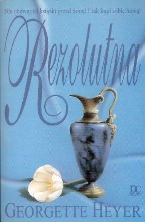 Okładka: Georgette Heyer - Rezolutna