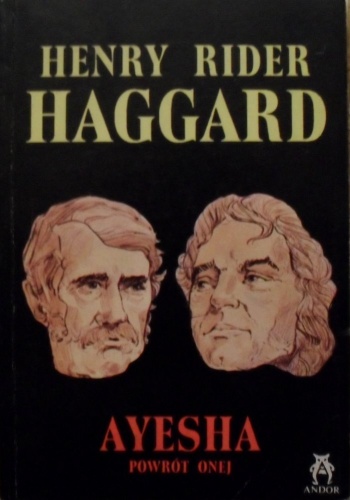 Okładka: Henry Rider Haggard - Ayesha - powrót Onej