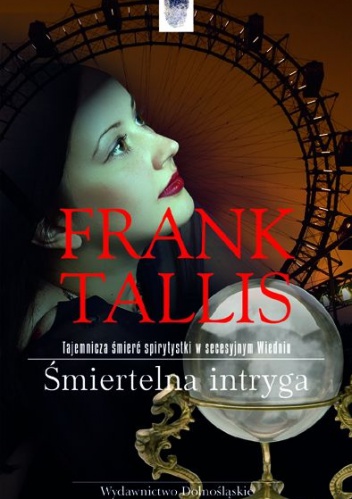 Okładka: Frank Tallis - Śmiertelna intryga