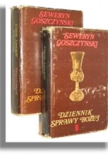 Okładka: Seweryn Goszczyński - Dziennik sprawy Bożej. T. 1-2
