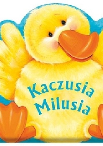 Okładka:  praca zbiorowa - Kaczusia Milusia