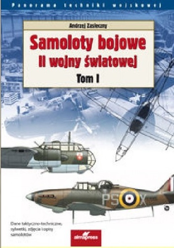 Okładka: Andrzej Zasieczny - Samoloty bojowe II wojny światowej