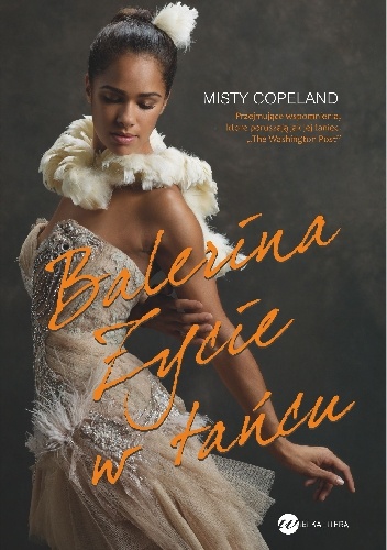 Okładka: Misty Copeland - Balerina. Życie w tańcu