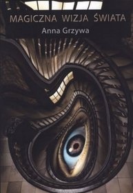 Okładka: Anna Grzywa - Magiczna wizja świata