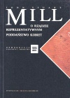 Okładka: John Stuart Mill - O rządzie reprezentatywnym. Poddaństwo kobiet
